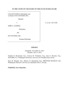 IN THE COURT OF CHANCERY OF THE STATE OF DELAWARE  LEILANI ZUTRAU individually and on behalf of ICE SYSTEMS, INC., Plaintiff, v.