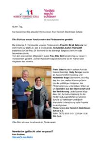 Guten Tag, hier bekommen Sie aktuelle Informationen Ihrer Heinrich-Steinhöwel-Schule: Elke Buhl zur neuen Vorsitzenden des Fördervereins gewählt Die bisherige 1. Vorsitzende unseres Fördervereins Frau Dr. Birgit Behr