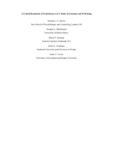 A Critical Reanalysis of Fredrickson et al.’s Study of Genomics and Well-being  Nicholas J. L. Brown New School of Psychotherapy and Counselling, London, UK Douglas A. MacDonald University of Detroit Mercy