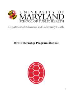 SCHOOL OF PUBLIC HEALTH Department of Behavioral and Community Health MPH Internship Program Manual  1