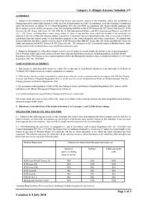 Category A (Pelagic) Licence: Schedule (17) AUTHORITY 1. Subject to the limitations set out below and in the licence-type specific Annexe to this Schedule, and to any prohibition on fishing imposed by order under Section