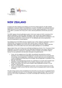 NEW ZEALAND In keeping w ith New Zealand’s long-standing commitment to lifelong learning, the New Zealand Qualifications Framew ork (NZQF) w as established in July[removed]The NZQF is a unified and outcomesbased framew o