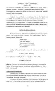 MARSHALL COUNTY COMMISSION JUNE 14, 2011 The Commission convened this day pursuant to the following call: Jason E. Padlow, President; and Brian L. Schambach, Commissioner; Betsy Frohnapfel, County Administrator; and Winn