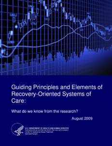 Guiding Principles and Elements of Recovery-Oriented Systems of Care: What do we know from the research? - August 2009