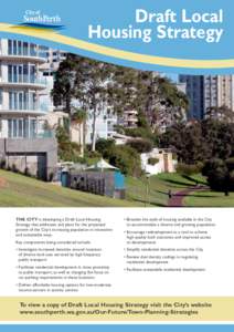 Draft Local Housing Strategy THE CITY is developing a Draft Local Housing Strategy that addresses and plans for the projected growth of the City’s increasing population in innovative