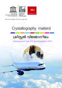 Crystallography matters! öKyÔ« py¹xdzjI International Year of Crystallography 2014 Crystallography matters! Published by the United Nations Educational, Scienti~c and Cultural Organization