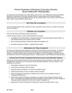 Missouri Department of Elementary & Secondary Education  NCLB COMPLAINT PROCEDURES The Federal No Child Left Behind Act of[removed]NCLB), Title IX Part C. Sec[removed]a)(3)(C) requires the Missouri Department of Elementary &