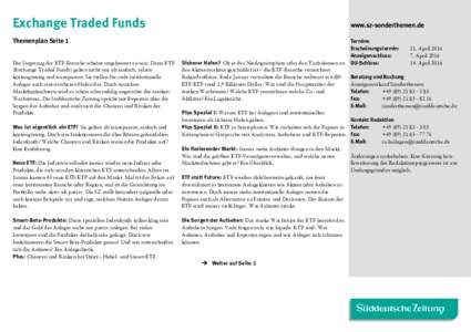 Exchange Traded Funds  www.sz-sonderthemen.de Themenplan Seite 1 Der Siegeszug der ETF-Branche scheint ungebremst zu sein. Denn ETF