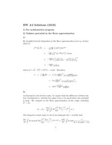 HW #2 Solutions (221B) 1) See mathematica program 2) Yukawa potential in the Born approximation a) By straight forward integration in the Born approximation (see e.g. lecture notes 2),