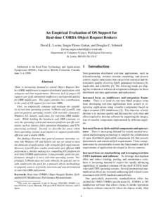 An Empirical Evaluation of OS Support for Real-time CORBA Object Request Brokers David L. Levine, Sergio Flores-Gaitan, and Douglas C. Schmidt flevine,sergio,