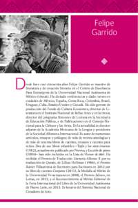 Felipe Garrido D  esde hace casi cincuenta años Felipe Garrido es maestro de