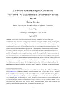 The Determinants of Emergency Constitutions FIRST DRAFT – PLS ASK AUTHORS FOR LATEST VERSION BEFORE CITING Christian Bjørnskov Aarhus University and Research Institute of Industrial Economics* Stefan Voigt