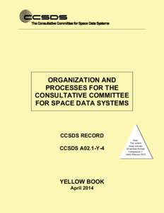 ORGANIZATION AND PROCESSES FOR THE CONSULTATIVE COMMITTEE FOR SPACE DATA SYSTEMS  CCSDS RECORD