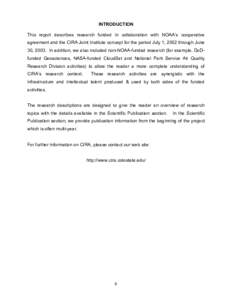 INTRODUCTION This report describes research funded in collaboration with NOAA’s cooperative agreement and the CIRA Joint Institute concept for the period July 1, 2002 through June 30, 2003. In addition, we also include