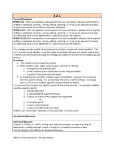 3-2-1 Targeted Standards: WHSTWith some guidance and support from peers and adults, develop and strengthen writing as needed by planning, revising, editing, rewriting, or trying a new approach, focusing on how wel