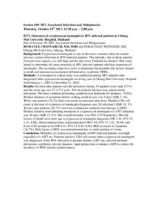 Session #49: HIV-Associated Infections and Malignancies Thursday, October 18th 2012: 12:30 p.m. – 2:00 p.m. #273. Outcomes of cryptococcal meningitis in HIV-infected patients at Chiang Mai University Hospital, Thailand