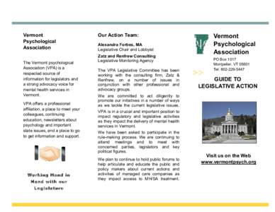 Vermont Psychological Association The Vermont psychological Association (VPA) is a respected source of