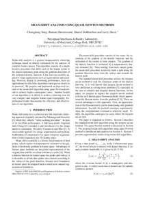 MEAN-SHIFT ANALYSIS USING QUASI-NEWTON METHODS Changjiang Yang, Ramani Duraiswami, Daniel DeMenthon and Larry Davis ∗ Perceptual Interfaces & Reality Laboratory University of Maryland, College Park, MD 20742 {yangcj,ra