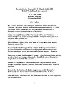 Premier Dr. the Honourable D. Orlando Smith, OBE British Virgin Islands Government 12th OCT-EU Forum Brussels, Belgium 5 December 2013 Intervention