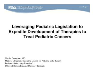 Leveraging Pediatric Legislation to Expedite Development of Therapies to Treat Pediatric Cancers