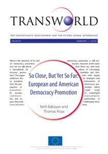 So Close, But Yet So Far: European and American Democracy Promotion