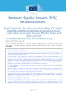 European Migration Network (EMN) EMN FOCUSSED STUDY 2014 Good Practices in the return and reintegration of irregular migrants: Member States’ entry bans policy & use of readmission agreements between Member States and