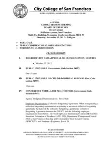 City College of San Francisco 50 PHELAN AVENUE • SAN FRANCISCO, CA 94112 • ([removed]AGENDA CLOSED SESSION MEETING BOARD OF TRUSTEES