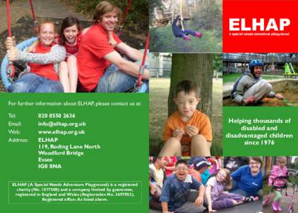 ELHAP a special needs adventure playground For further information about ELHAP, please contact us at: Tel: Email: