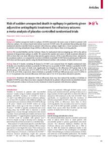 Articles  Risk of sudden unexpected death in epilepsy in patients given adjunctive antiepileptic treatment for refractory seizures: a meta-analysis of placebo-controlled randomised trials Philippe Ryvlin*, Michel Cuchera