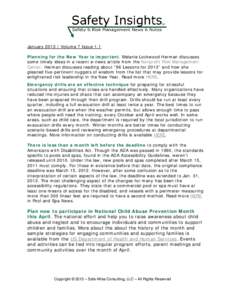 January 2013 | Volume 7 Issue 1.1 Planning for the New Year is important. Melanie Lockwood Herman discusses some timely ideas in a recent e-news article from the Nonprofit Risk Management Center. Herman discusses reading