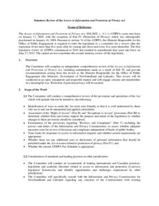 Statutory Review of the Access to Information and Protection of Privacy Act Terms of Reference The Access to Information and Protection of Privacy Act, SNL2002, c. A-1.1 (ATIPPA) came into force on January 17, 2005, with