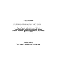 STATE OF HAWAII  STATE FOUNDATION ON CULTURE AND THE ARTS Report Regarding Establishment of Official Policy Supporting Native Hawaiian Culture and Arts