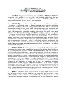 WISN-TV AND WISN.COM JULY TRIPS ON A TANK SWEEPSTAKES OFFICIAL RULES AND REGULATIONS 1. GENERAL: No purchase necessary to enter. MAKING A PURCHASE WILL NOT INCREASE YOUR CHANCES OF WINNING. All applicable federal, state,