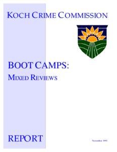 KOCH CRIME COMMISSION  BOOT CAMPS: MIXED REVIEWS  REPORT