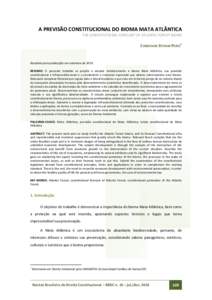 A PREVISÃO CONSTITUCIONAL DO BIOMA MATA ATLÂNTICA THE CONSTITUTIONAL FORECAST OF ATLANTIC FOREST BIOME CHRISTIANE STEFANI PERES  Recebido para publicação em setembro de 2010.