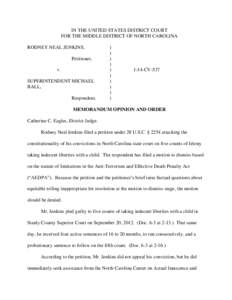 IN THE UNITED STATES DISTRICT COURT FOR THE MIDDLE DISTRICT OF NORTH CAROLINA RODNEY NEAL JENKINS, Petitioner, v. SUPERINTENDENT MICHAEL