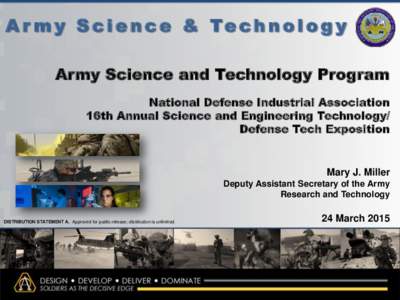 A r m y S c i e n c e & Te c h n o l o g y Army Science and Technology Program National Defense Industrial Association 16th Annual Science and Engineering Technology/ Defense Tech Exposition