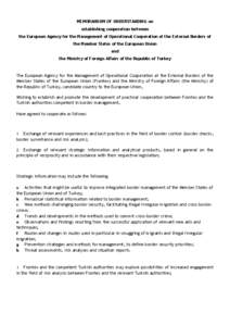 MEMORANDUM OF UNDERSTANDING on establishing cooperation between the European Agency for the Management of Operational Cooperation at the External Borders of the Member States of the European Union and the Ministry of For