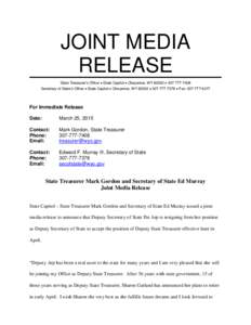 JOINT MEDIA RELEASE State Treasurer’s Office • State Capitol • Cheyenne, WY 82002 • Secretary of State’s Office • State Capitol • Cheyenne, WY 82002 •  • Fax: For 