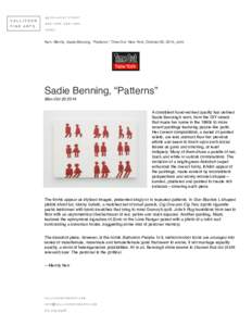 Kerr, Merrily. Sadie Benning, “Patterns”, Time Out: New York, October 20, 2014, print.  Sadie Benning, “Patterns” Mon OctA consistent hand-worked quality has defined Sadie Benning’s work, from the DIY 