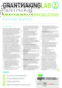 GRANTMAKING & COMMUNICATIONS: RISKS AND REWARDS INTRODUCTION Louis XIV commented that “Every time I bestow a vacant office I make a hundred discontented people and one ingrate.”