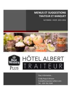 MENUS ET SUGGESTIONS TRAITEUR ET BANQUET AUTOMNE- HIVERPour information : Cindy Paquin-Brisson