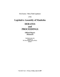 Gary Doer / Jon Gerrard / Legislative Assembly of Manitoba / Greg Selinger / George Hickes / Hugh McFadyen / Kevin Lamoureux / Winnipeg / Manitoba / Provinces and territories of Canada / Politics of Canada