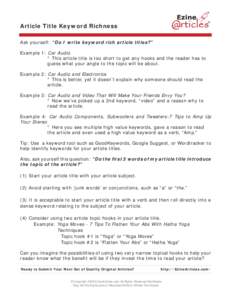 R  Article Title Keyword Richness Ask yourself: “Do I write keyword rich article titles?” Example 1: Car Audio * This article title is too short to get any hooks and the reader has to