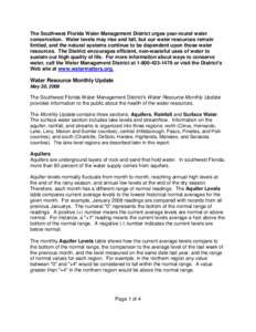 The Southwest Florida Water Management District urges year-round water conservation. Water levels may rise and fall, but our water resources remain limited, and the natural systems continue to be dependent upon those wat