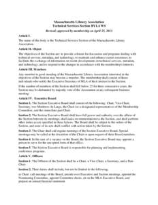 Massachusetts Library Association Technical Services Section BYLAWS Revised; approved by membership on April 25, 2013 Article I. The name of this body is the Technical Services Section of the Massachusetts Library Associ