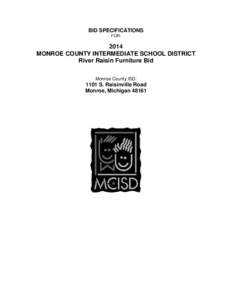 BID SPECIFICATIONS FOR: 2014 MONROE COUNTY INTERMEDIATE SCHOOL DISTRICT River Raisin Furniture Bid