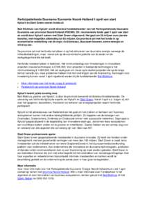 Participatiefonds Duurzame Economie Noord-Holland 1 april van start KplusV en Start Green voeren fonds uit Bart Blokhuis van KplusV wordt directeur/fondsbeheerder van het Participatiefonds Duurzame Economie van provincie