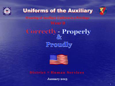 Uniforms of the Auxiliary Wearing of Auxiliary Uniform is a Privilege Wear it  -