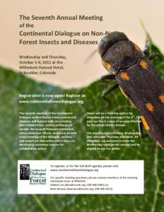 The Seventh Annual Meeting of the Continental Dialogue on Non-Native Forest Insects and Diseases Wednesday and Thursday,